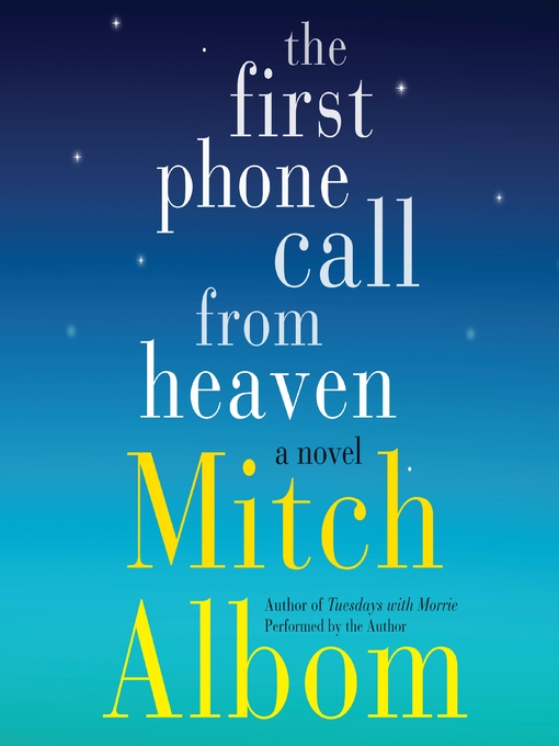 Title details for The First Phone Call From Heaven by Mitch Albom - Wait list